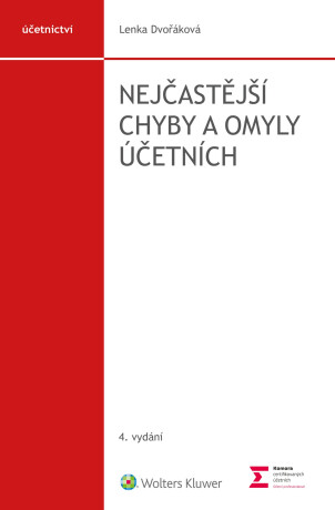 Nejčastější chyby a omyly účetních, 4. vydání - Lenka Dvořáková
