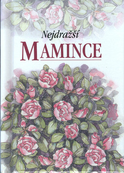 Nejdražší mamince - Helen Exley,Juliette Clarkeová