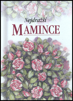 Nejdražší mamince - Pam Brownová,Juliette Clarkeová
