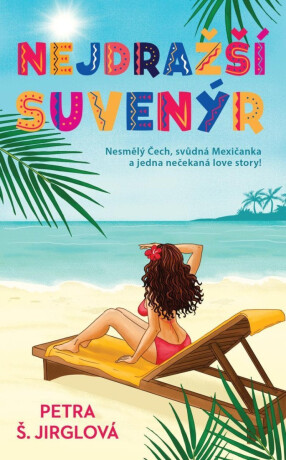 Nejdražší suvenýr - Petra Š. Jirglová