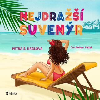 Nejdražší suvenýr - Petra Š. Jirglová