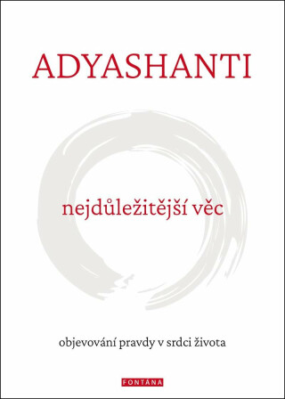 Nejdůležitější věc - Adyashanti