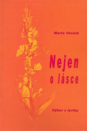 Nejen o lásce - Marie Veselá
