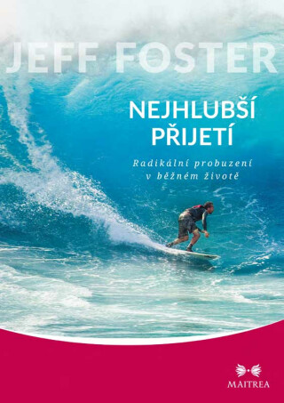 Nejhlubší přijetí - Jeff Foster