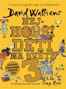 Nejhorší děti na světě 3 - David Walliams,Tony Ross