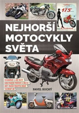 Nejhorší motocykly světa - Pavel Suchý