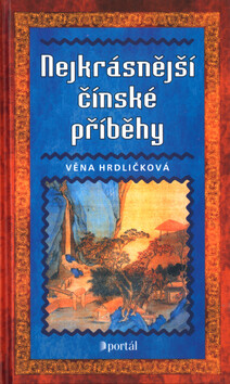 Nejkrásnější čínské příběhy - Věna Hrdličková