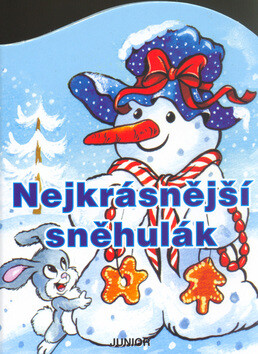 Nejkrásnější sněhulák - Dana Winklerová,Radvány Zsuzsa