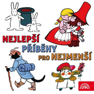 Nejlepší příběhy pro nejmenší - Josef Lada,František Nepil,Václav Čtvrtek,Vladimír Jiránek,Josef Čapek,Jiří Šebánek,Eva Košlerová,Miloš Kirschner,Jaroslav Pacovský