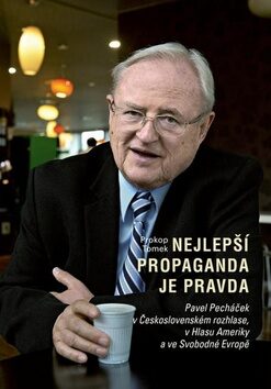 Nejlepší propaganda je pravda - Prokop Tomek