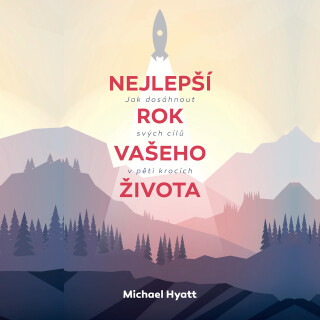 Nejlepší rok vašeho života - Michael Hyatt