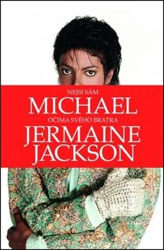 Nejsi sám Michael očima svého bratra - Jermaine Jackson
