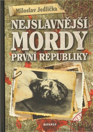 Nejslavnější mordy první republiky - Miloslav Jedlička