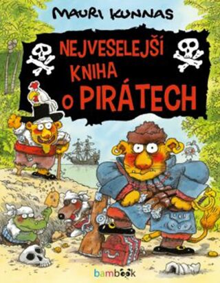 Nejveselejší kniha o pirátech - Mauri Kunnas,Tarja Kunnas