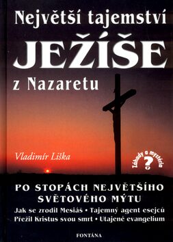 Největší tajemství Ježíše z Nazaretu - Vladimír Liška