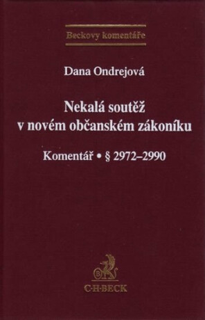 Nekalá soutěž v novém občanském zákoníku Komentář - Dana Ondrejová