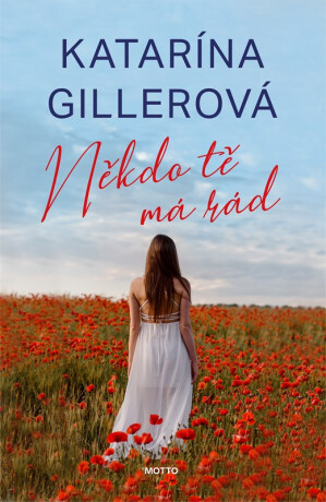 Někdo tě má rád - Katarína Gillerová