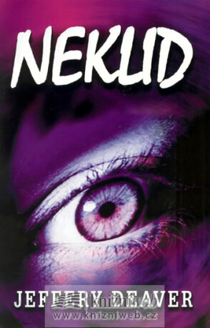 Neklid - Jeffery Deaver