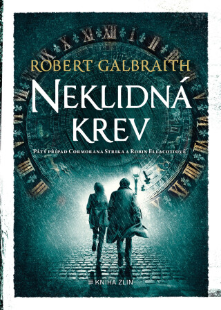 Neklidná krev  - Robert Galbraith