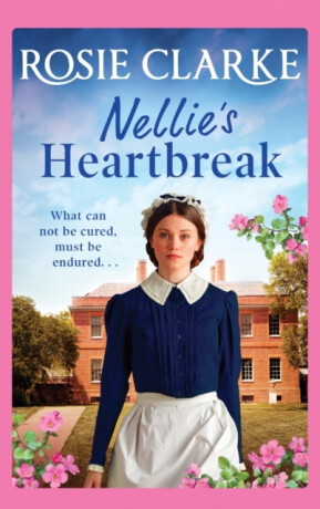 Nellie's Heartbreak - Rosie Clarke