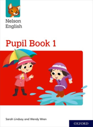 Nelson English: Year 1/Primary 2: Pupil Book 1 - Wendy Wren,Lindsay Sarah