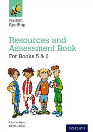 Nelson Spelling Resources & Assessment Book (Years 5-6/P6-7) - Jackman John,Lindsay Sarah,Hilary Frost
