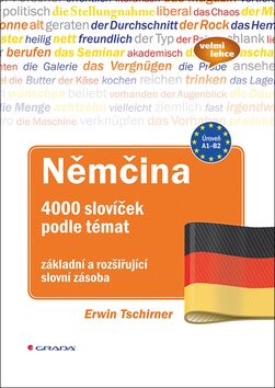Němčina 4000 slovíček podle témat - Erwin Tschirner