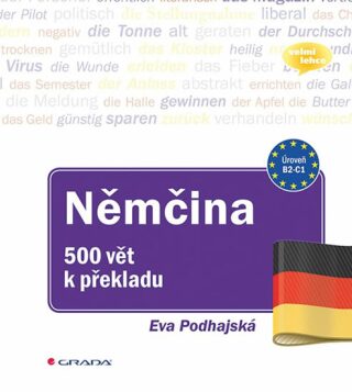 Němčina 500 vět k překladu - Eva Podhajská