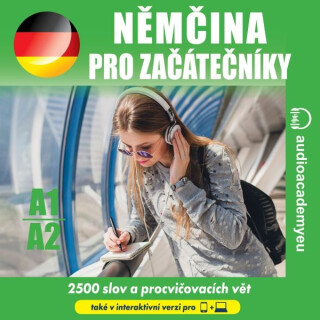 Němčina pro začátečníky A1 - A2 - Tomáš Dvořáček,Alena Sasínová,Jeff Short,Kateřina Dvořáčková