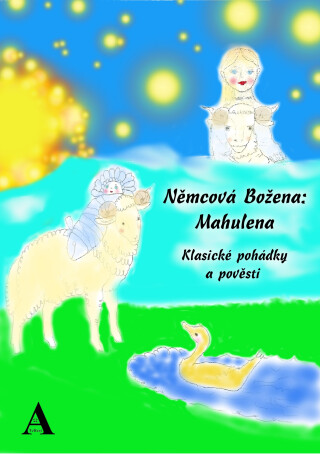 Němcová Božena: Mahulena -  Dvě Terezi A p.Kučera