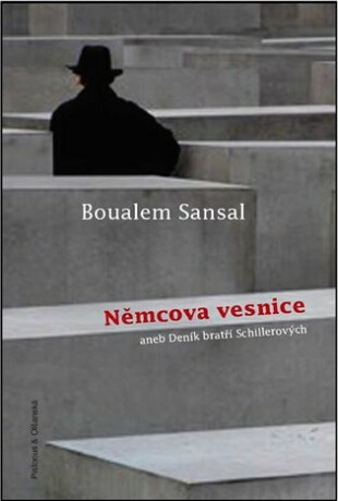 Němcova vesnice aneb Deníky bratří Schillerových - Boualem Sansal