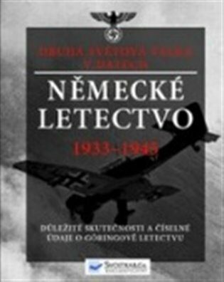 Německé letectvo 1933 - 1945 - Mike S. Pavelec