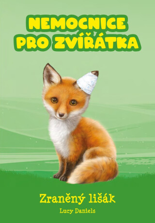 Nemocnice pro zvířátka: Zraněný lišák - Lucy Daniels