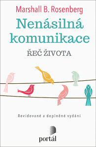 Nenásilná komunikace - Řeč života - Marshall B. Rosenberg