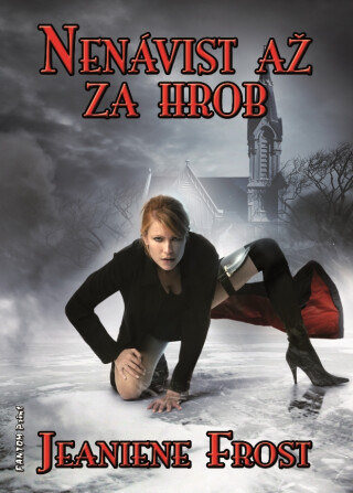 Nenávist až za hrob - Jeaniene Frost