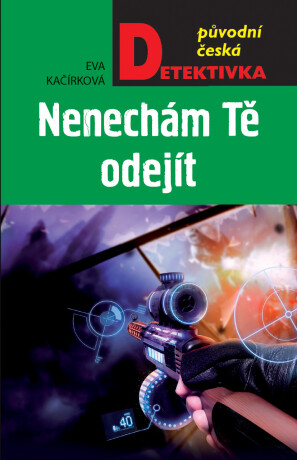 Nenechám tě odejít - Eva Kačírková