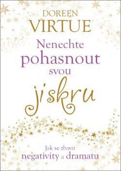 Nenechte pohasnout svou jiskru - Doreen Virtue