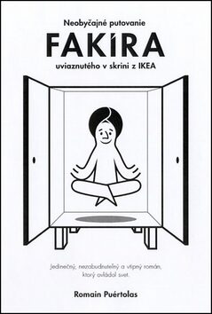 Neobyčajné putovanie fakíra uviaznutého v skrini z IKEA - Romain Puértolas