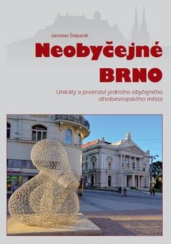 Neobyčejné Brno - Jaroslav Štěpaník