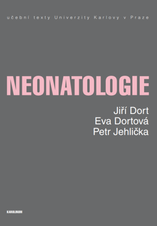 Neonatologie - Jiří Dort,Eva Dortová,Petr Jehlička