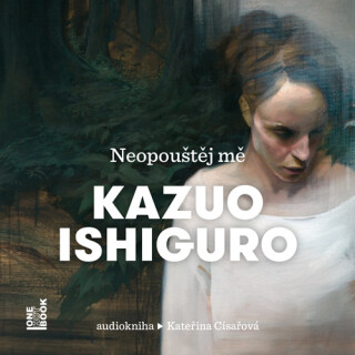 Neopouštěj mě - Kazuo Ishiguro