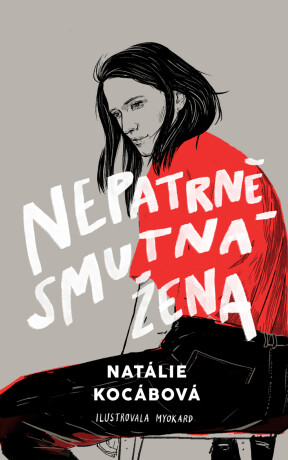Nepatrně smutná žena - Natálie Kocábová