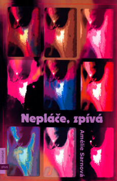 Nepláče, zpívá - Amélie Sarnová