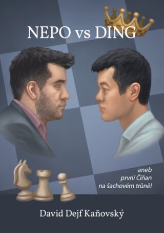 Nepo vs Ding aneb první Číňan na šachovém trůně - David Kaňovský