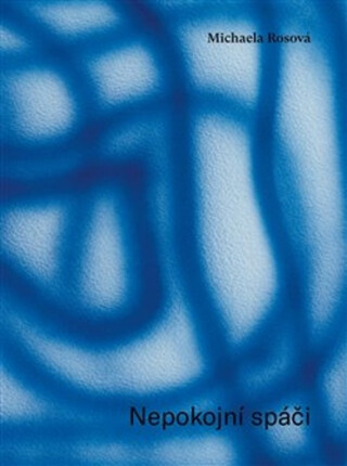 Nepokojní spáči - Michaela Rosová,Patrícia Koyšová