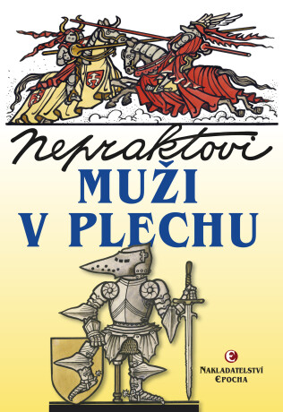 Nepraktovi muži v plechu - Jaroslav Kopecký,Jiří Winter-Neprakta