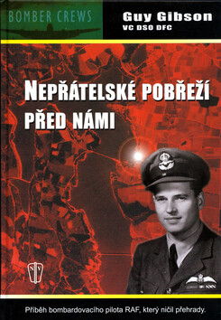 Nepřátelské pobřeží před námi - Guy Gibson