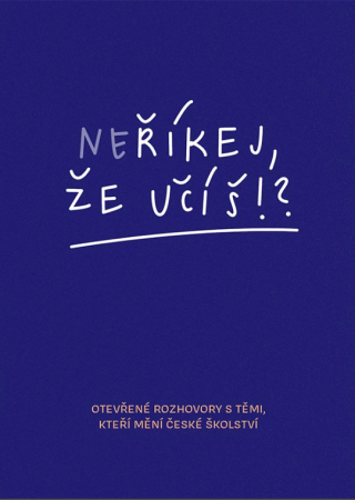 Neříkej, že učíš!? - Zuzana Noviková,Hana Matoušů,Jitka Polanská