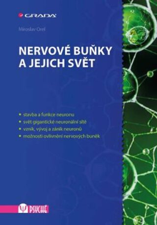Nervové buňky a jejich svět - Miroslav Orel