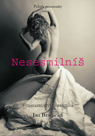 Nesesmilníš - Bradička Jan